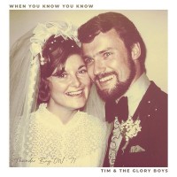 Purchase Tim & The Glory Boys - When You Know You Know (CDS)