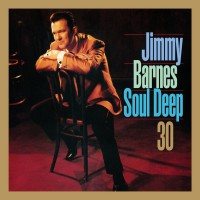 Purchase Jimmy Barnes - Soul Deep 30 (Deluxe Edition) CD1