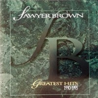 Purchase Sawyer Brown - Greatest Hits 1990-1995