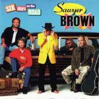 Purchase Sawyer Brown - Six Days On The Road