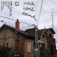 Purchase Walk Home Drunk - Time Flies (EP)