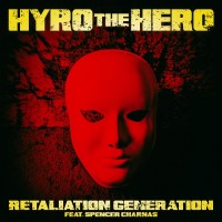 Purchase Hyro The Hero - Retaliation Generation (Feat. Spencer Charnas Of Ice Nine Kills) (CDS)