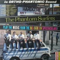 Purchase The Phantom Surfers - Play The Music From The Big-Screen Spectaculars!