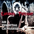 Buy Chronic Twilight - An Essential Catharsis Mp3 Download