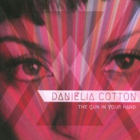 Purchase Danielia Cotton - The Gun In Your Hand