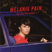 Purchase Mélanie Pain - Bye Bye Manchester