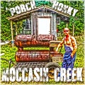 Buy Moccasin Creek - Porch Honky (CDS) Mp3 Download