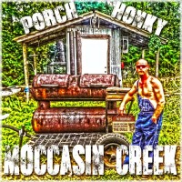 Purchase Moccasin Creek - Porch Honky (CDS)