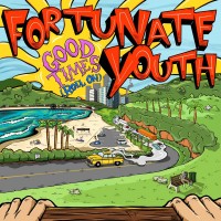 Purchase Fortunate Youth - Good Times (Roll On)