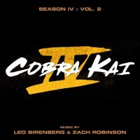 Purchase Leo Birenberg & Zach Robinson - Cobra Kai: Season IV Vol. 2 (Soundtrack From The Netflix Original Series)