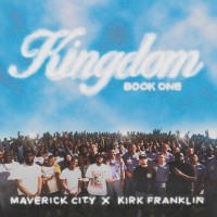 Purchase Maverick City Music - Kingdom Book One (With Kirk Franklin)