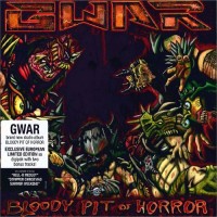 Purchase GWAR - Bloody Pit Of Horror (European Version)