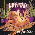 Buy Lipphead - In The Nude Mp3 Download