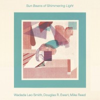 Purchase Wadada Leo Smith - Sun Beans Of Shimmering Light (With Douglas R. Ewart & Mike Reed)