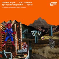 Purchase Galaktic Rogue - The Conqueror & Pelēks (Split With Spectacular Diagnostics)