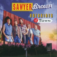 Purchase Sawyer Brown - Outskirts Of Town