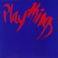 Buy Playthings - Live '81 (Vinyl) Mp3 Download