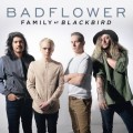 Buy Badflower - Family (Blackbird) (CDS) Mp3 Download