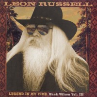 Purchase Leon Russell - Legend In My Time: Hank Wilson Vol. III