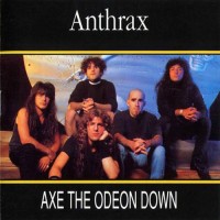 Purchase Anthrax - Axe The Odeon Down