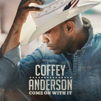 Purchase Coffey Anderson - Come On With It