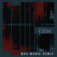 Purchase Klangkarussell - Follow (Max Manie Remix) (With Givven) (CDS)