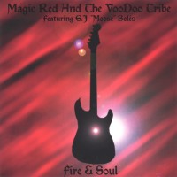 Purchase Magic Red And The Voodoo Tribe - Fire & Soul