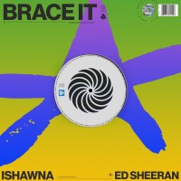 Purchase Ishawna - Brace It (Feat. Ed Sheeran) (CDS)