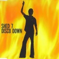 Buy Shed Seven - Disco Down (CDS) CD1 Mp3 Download