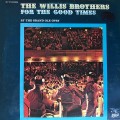 Buy The Willis Brothers - For The Good Times (At The Grand Ole Opry) (Vinyl) Mp3 Download