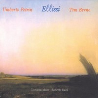Purchase Umberto Petrin - Ellissi (With Tim Berne)