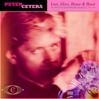 Purchase Peter Cetera - Love, Glory, Honor & Heart CD1
