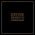 Buy Rukkanor - Desireth (United We Stand) Mp3 Download