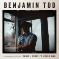 Buy Benjamin Tod - Songs I Swore I'd Never Sing Mp3 Download