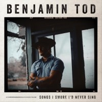 Purchase Benjamin Tod - Songs I Swore I'd Never Sing