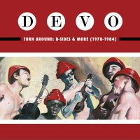 Purchase DEVO - Turn Around: B-Sides & More (1978-1984)