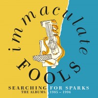 Purchase Immaculate Fools - Searching For Sparks: The Albums 1985-1996 CD3