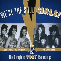 Purchase Jeanne And The Darlings - We're The Soul Girls! The Complete Volt Recordings (With The Charmels)