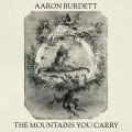 Buy Aaron Burdett - The Mountains You Carry (CDS) Mp3 Download