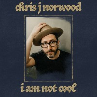 Purchase Chris J Norwood - I Am Not Cool
