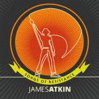Purchase James Atkin - Songs Of Resistance (Deluxe Version)