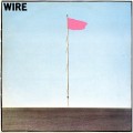 Buy Wire - Pink Flag (Deluxe Edition) CD1 Mp3 Download