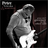 Purchase Peter Veteska & Blues Train - Grass Ain't Greener On The Other Side