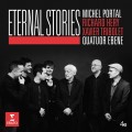 Buy Quatuor Ebene - Eternal Stories (Feat. Xavier Tribolet, Michel Portal & Richard Hery) Mp3 Download