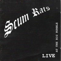 Purchase Scum Rats - Live At The Big Rumble