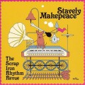 Buy Stavely Makepeace - The Scrap Iron Rhythm Revue Mp3 Download