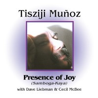 Purchase Tisziji Munoz - Presence Of Joy (Samboga-Kaya)