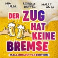 Buy Mia Julia, Lorenz Büffel & Malle Anja - Der Zug Hat Keine Bremse (Mallorcastyle Edition) (CDS) Mp3 Download