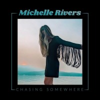 Purchase Michelle Rivers - Chasing Somewhere