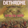 Buy Dethrone - Let The Day Begin Mp3 Download